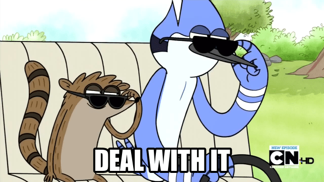 Deal With It