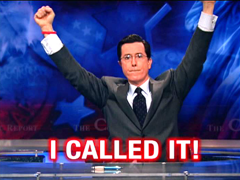 Colbert Called It